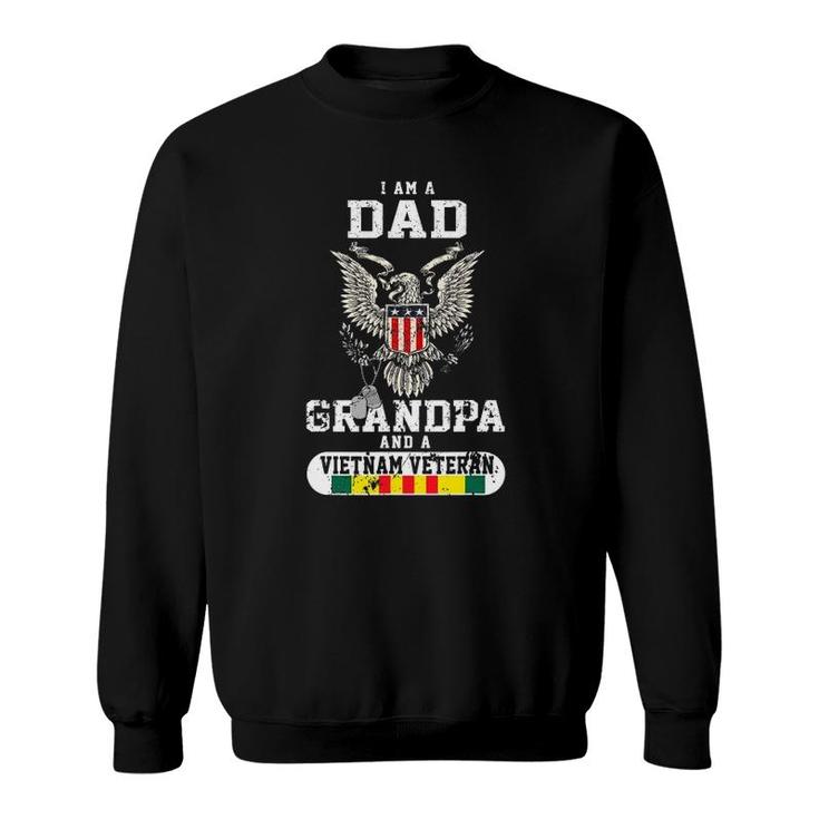 I Am A Dad A Grandpa And A Vietnam Veteran Sweatshirt