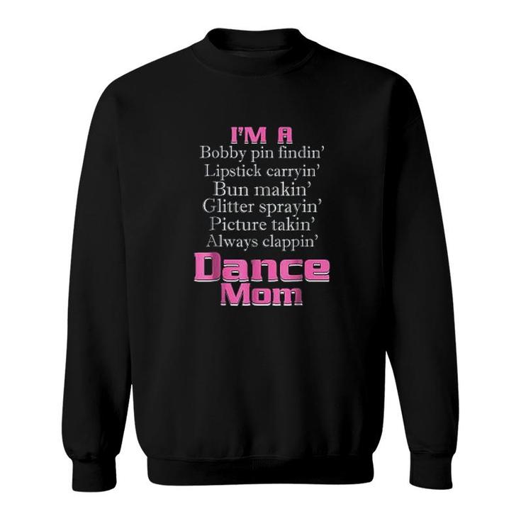 I Am A Dance Mom Sweatshirt