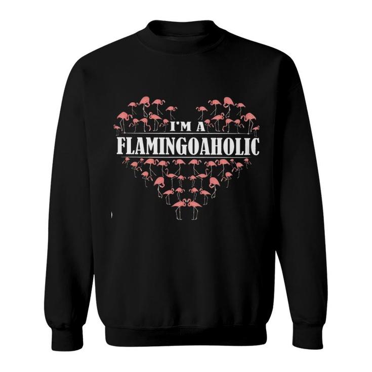 I Am A Flamingoaholic Sweatshirt