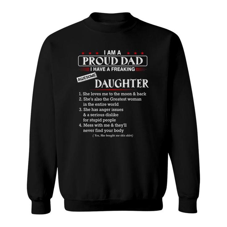 I Am A Proud Dad I Have A Freaking Awesome Daughter Sweatshirt