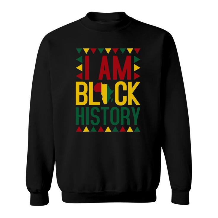 I Am Black History African American Black Pride Sweatshirt