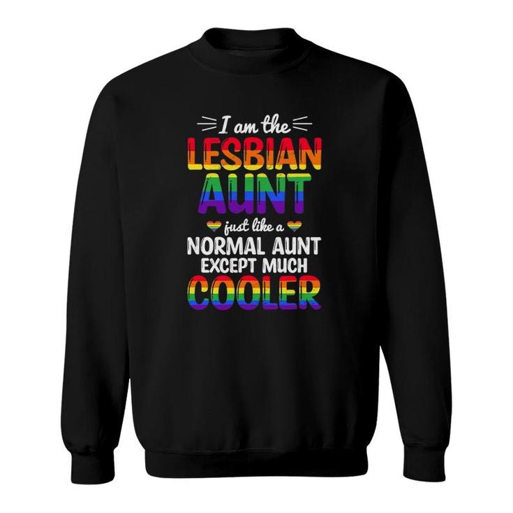 I Am The Lesbian Aunt Rainbow Pride Month Lgbtq Support Sweatshirt