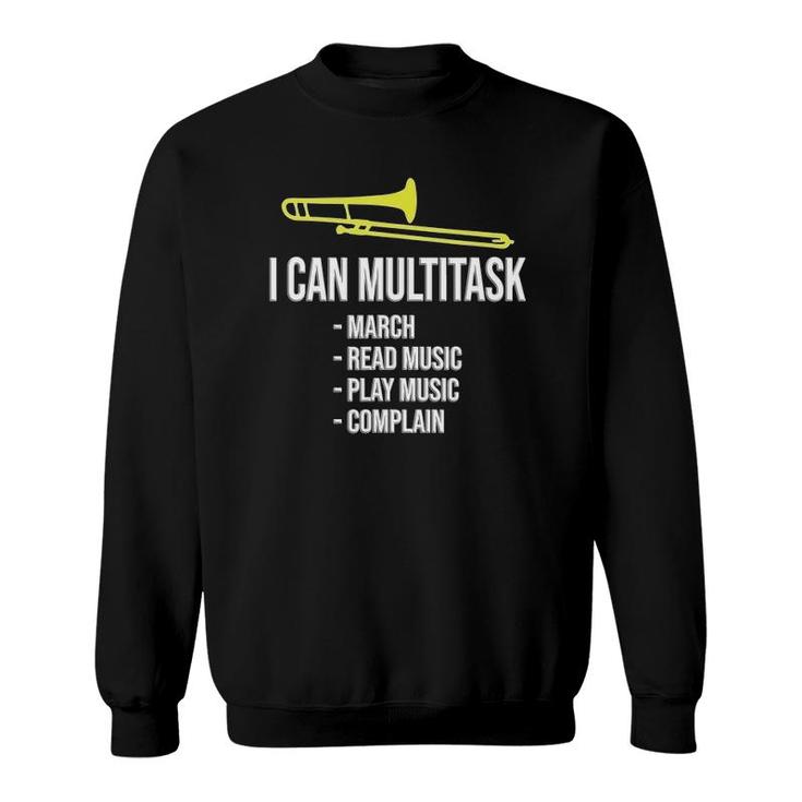 I Can Multitask Funny Marching Band Funny Trombone Sweatshirt