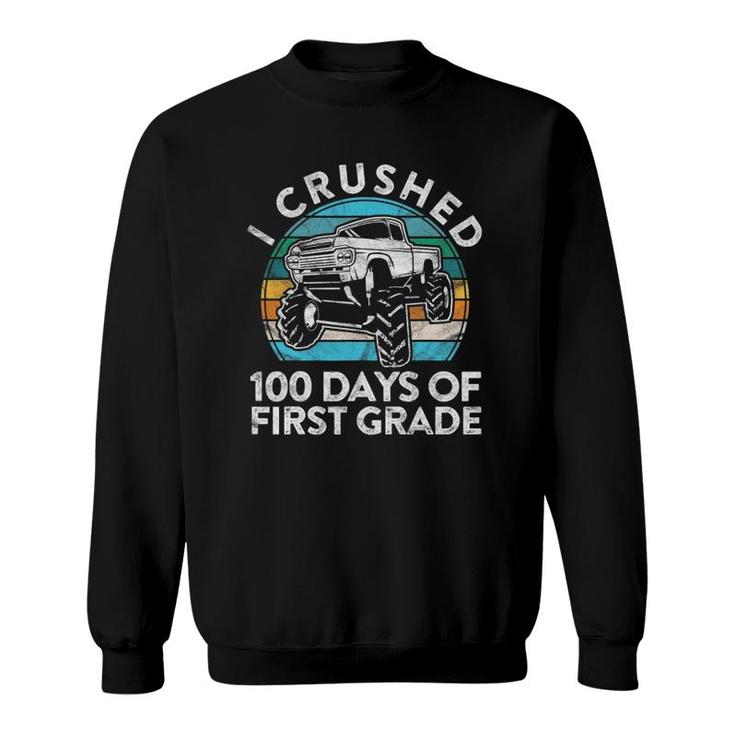I Crushed 100 Days Of First Grade Gift Fun 1St Class School Sweatshirt