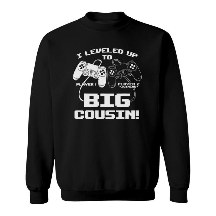 I Leveled Up To Big Cousin Gaming Controller Rpg Video Game Sweatshirt