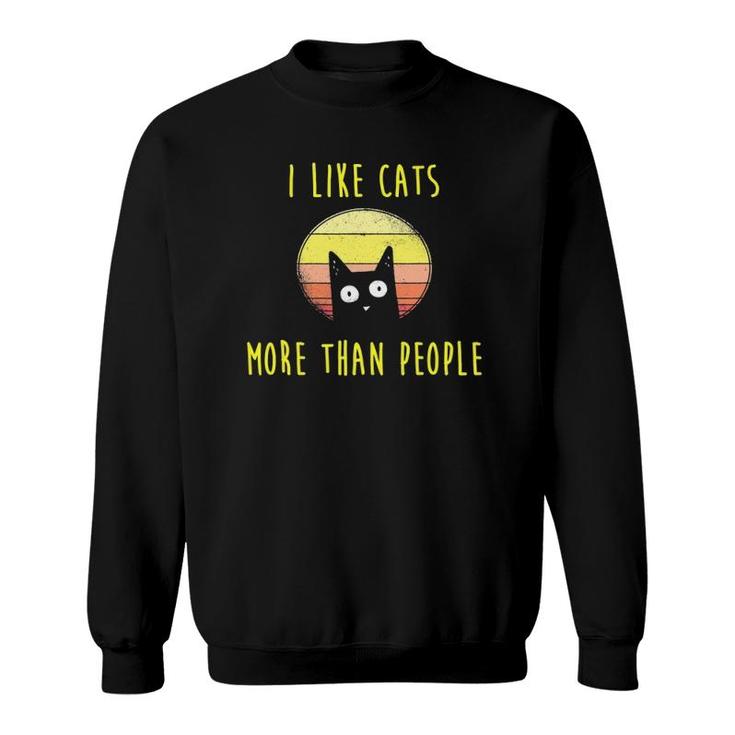 I Like Cats More Than People Cats Cat Mama Gift Sweatshirt