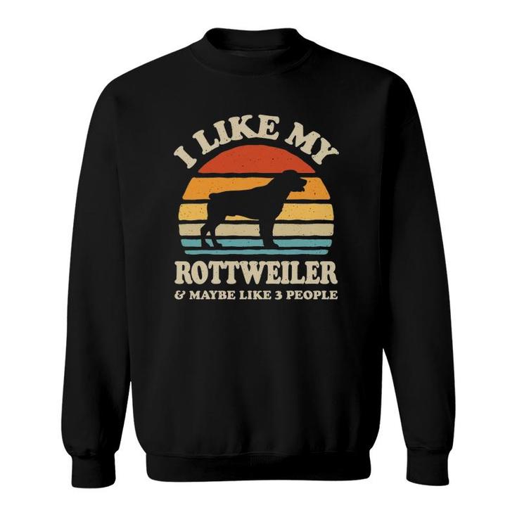 I Like My Rottweiler And Maybe Like 3 People Dog Lover Retro Sweatshirt