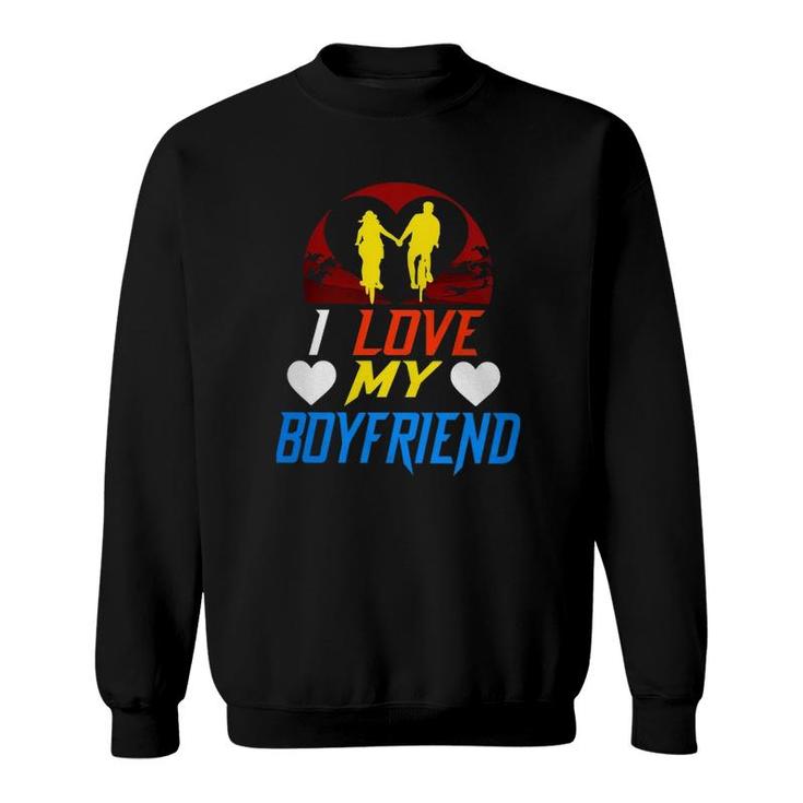 I Love My Boyfriend Version Sweatshirt