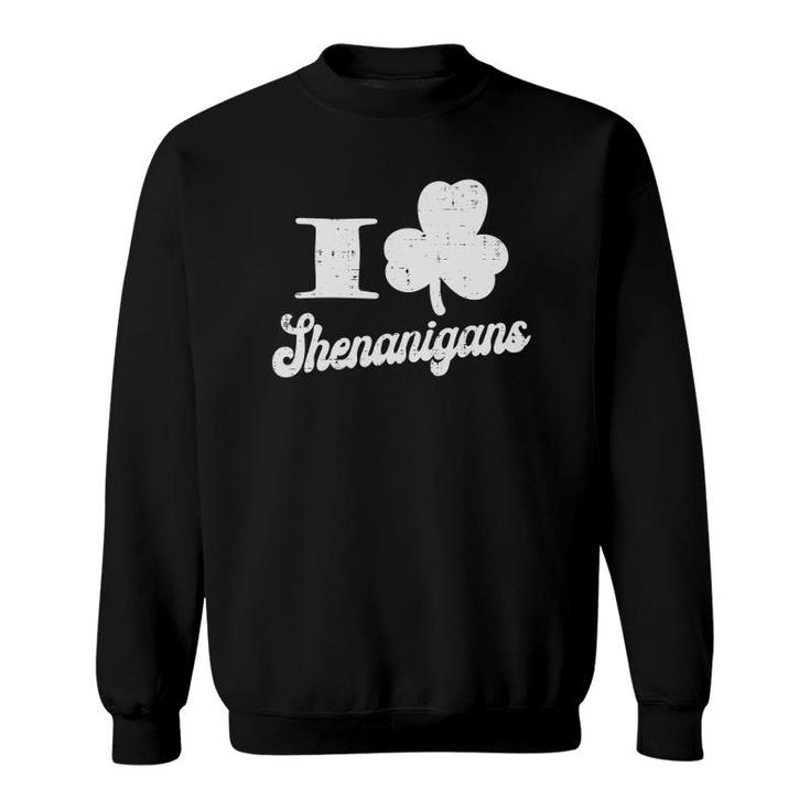 I Love Shenanigans Shamrock St Patrick's Day Men Women Gift Sweatshirt