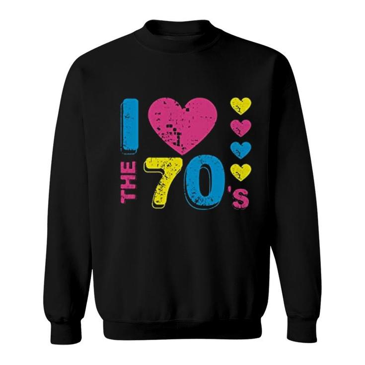 I Love The 70s Colorful Hearts Sweatshirt