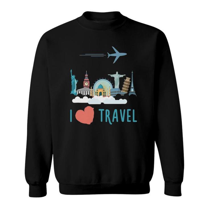 I Love Travel Traveling Lover Sweatshirt