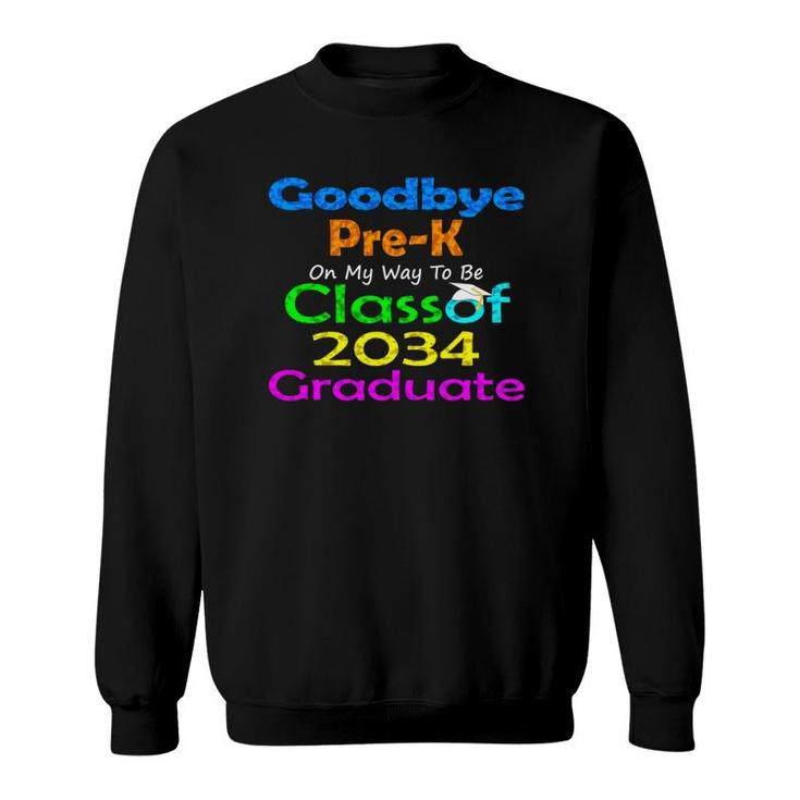 I Nailed Nursery Class Of 2034 Goodbye Pre K Graduation Sweatshirt