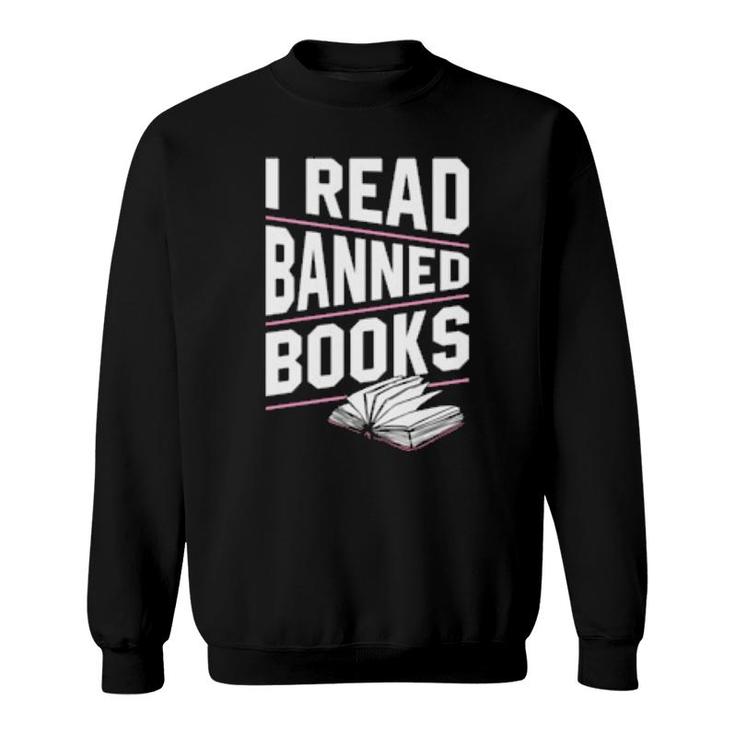 I Read Banned Books Literacy Advocate Librarian  Sweatshirt