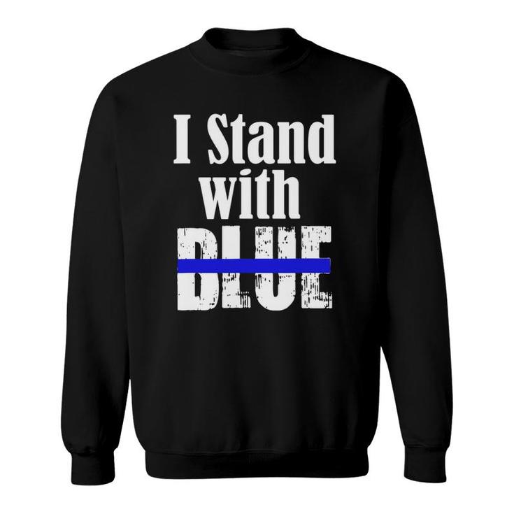 I Stand With Blue - Police Support Sweatshirt