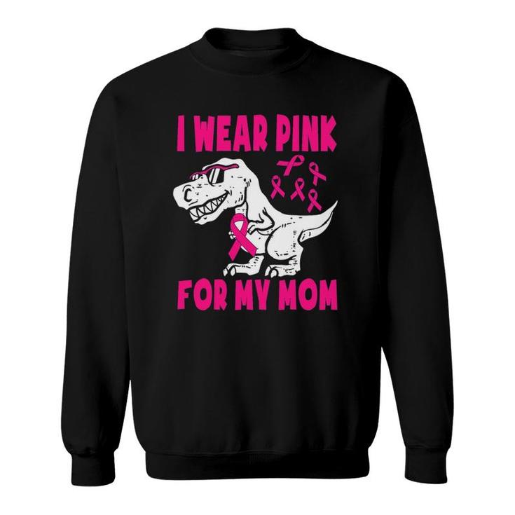 I Wear Pink For My Mom Breast Cancer Awareness Toddler Son Sweatshirt