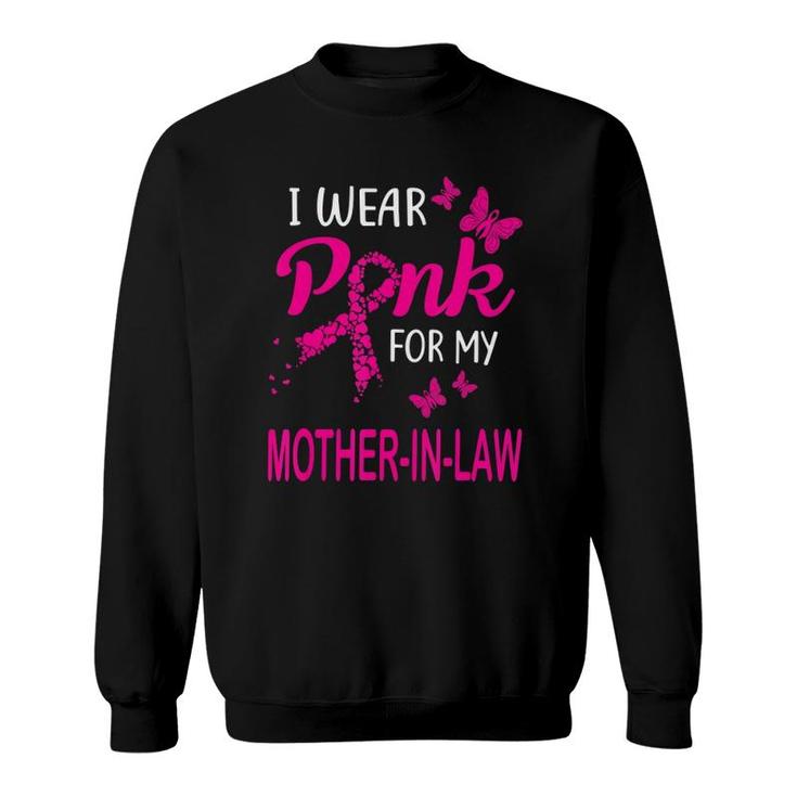 I Wear Pink For My Mother-In-Law Breast Cancer Awareness Sweatshirt