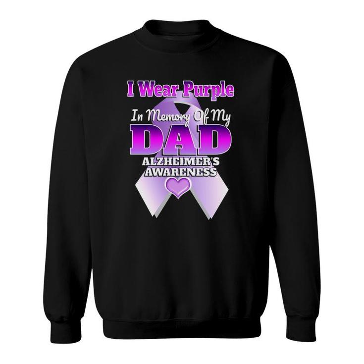 I Wear Purple In Memory Of My Dad Alzheimer's Awareness  Sweatshirt