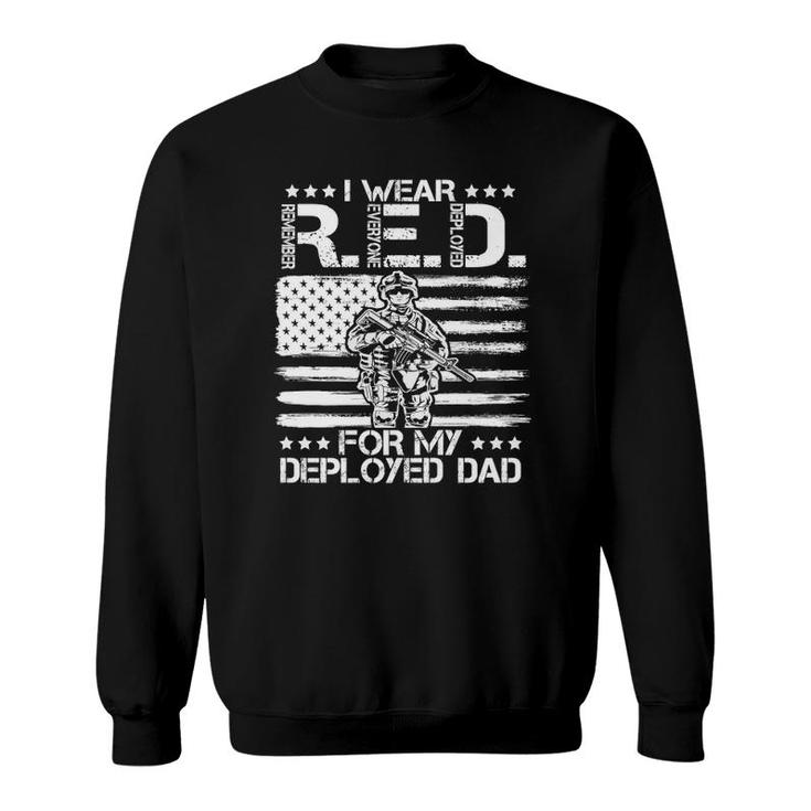 I Wear Red For My Dad Remember Everyone Deployed Usa Gift Premium Sweatshirt