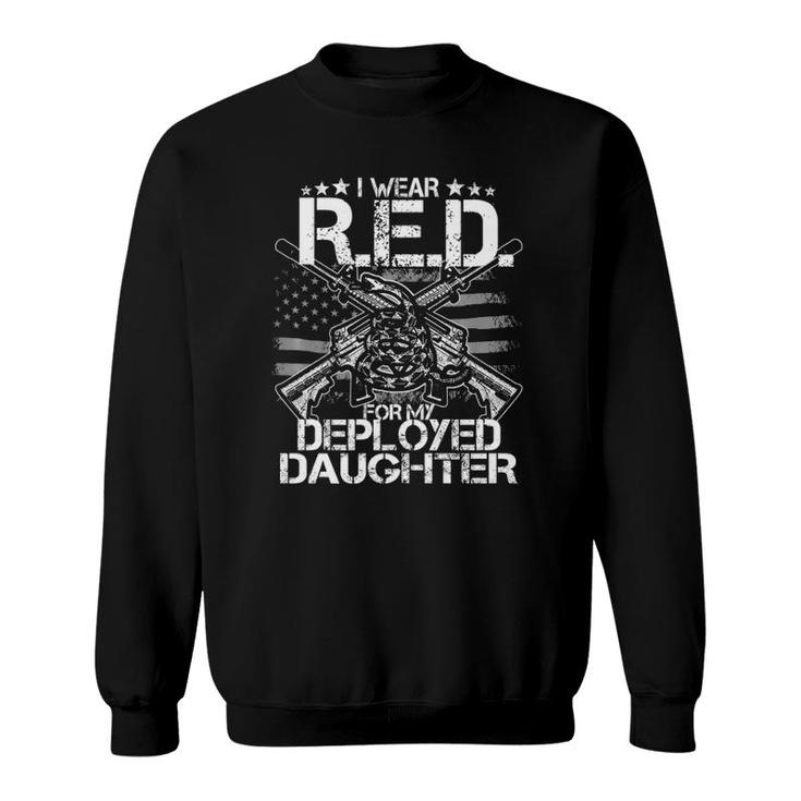 I Wear Red For My Daughter Remember Everyone Deployed Gift Premium Sweatshirt