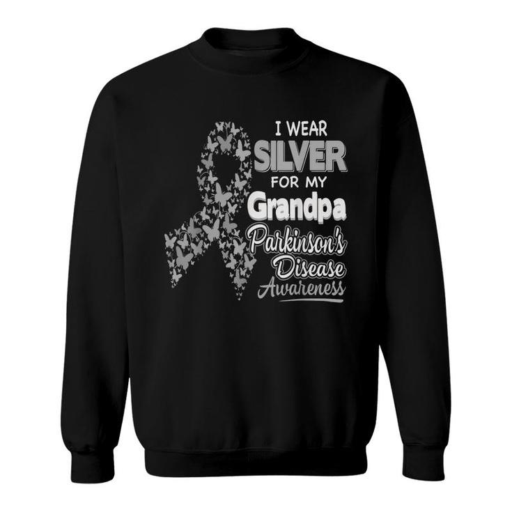 I Wear Silver For My Grandpa -Parkinson Disease Awareness Sweatshirt