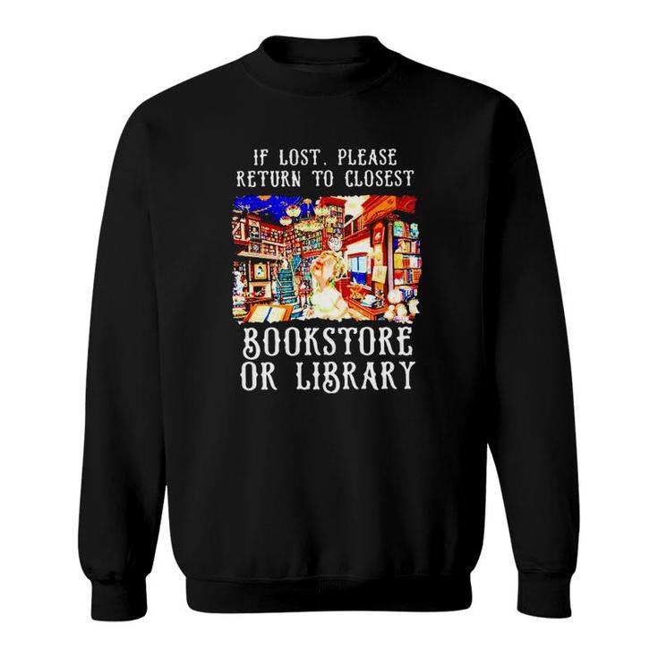 If Lost Please Return To Closet Bookstore Or Library Sweatshirt