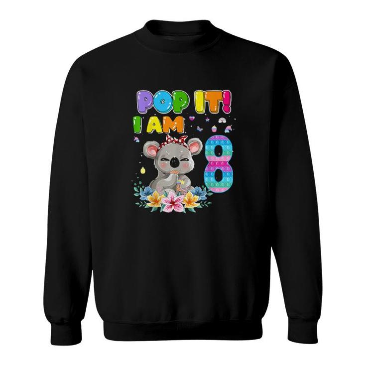 I'm 8 Years Old 8Th Birthday Koala Girls Pop It Fidget  Sweatshirt