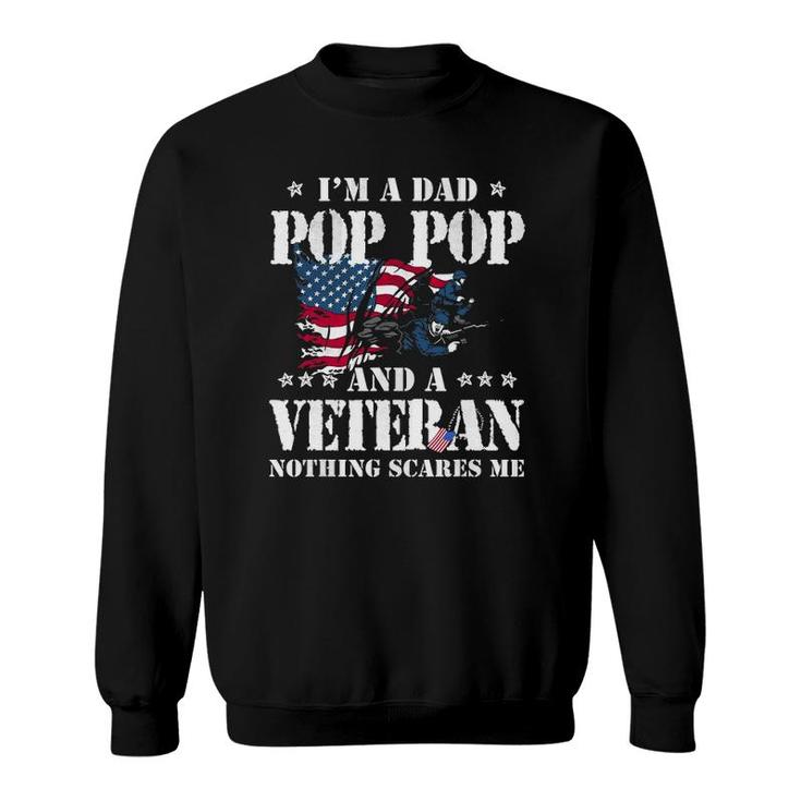 I'm A Dad Pop Pop Veteran Father's Day Funny Men Sweatshirt