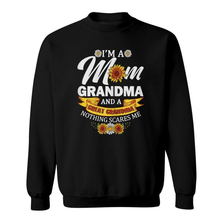 I'm A Mom Grandma Great Nothing Scares Me Funny Mothers Day Sweatshirt