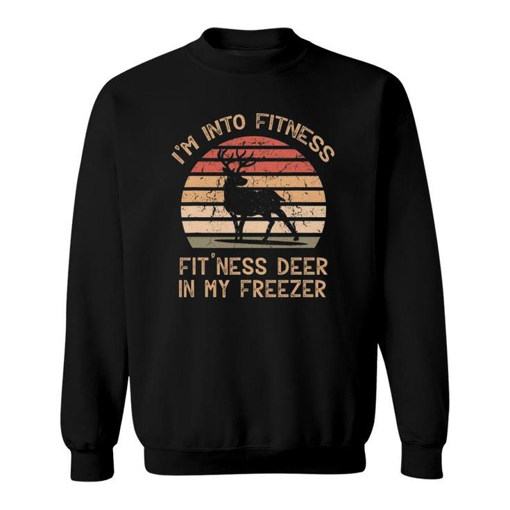 I'm Into Fitness Fit'ness Deer In My Freezer Sweatshirt