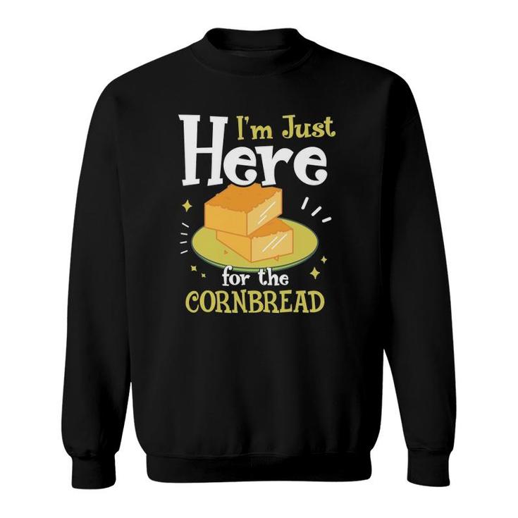 I'm Just Here For The Cornbread Funny Gluten Free Food Gift Sweatshirt