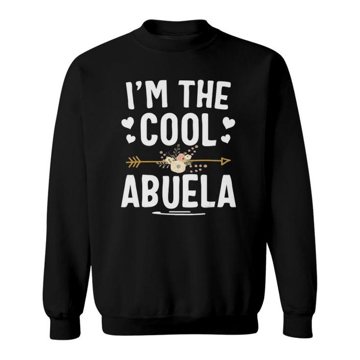 I'm The Cool Abuela Mothers Day Gifts Sweatshirt