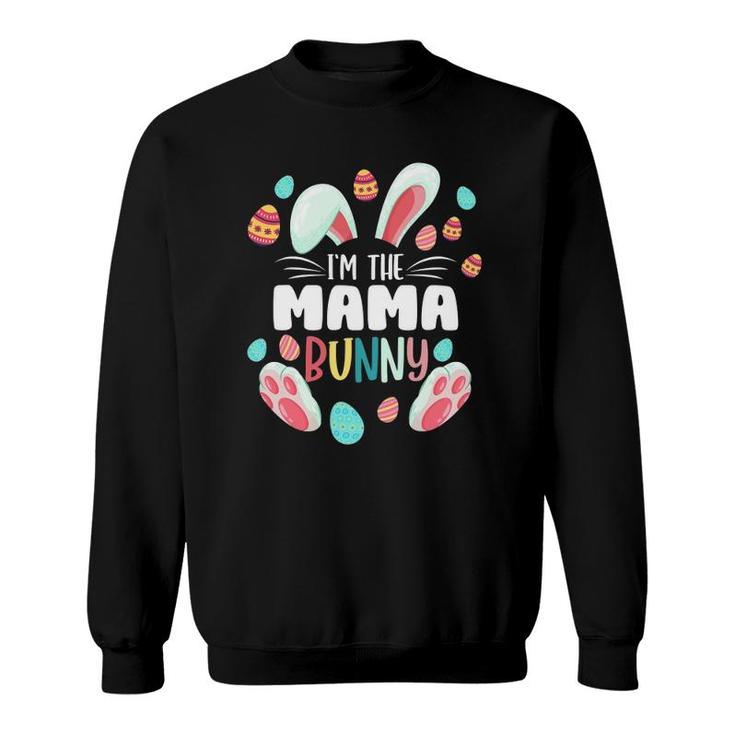 I'm The Mama Bunny Matching Family Easter Party Sweatshirt