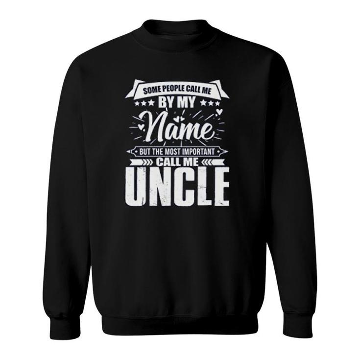 Important People Call Me Uncle Sweatshirt