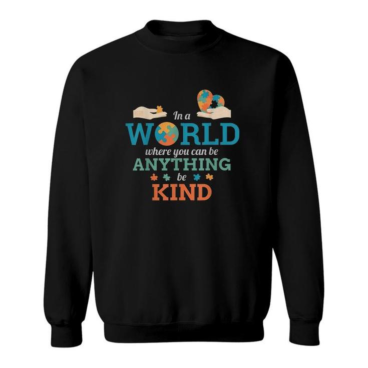 In A World Anything Be Kind Puzzle Autism Awareness Sweatshirt