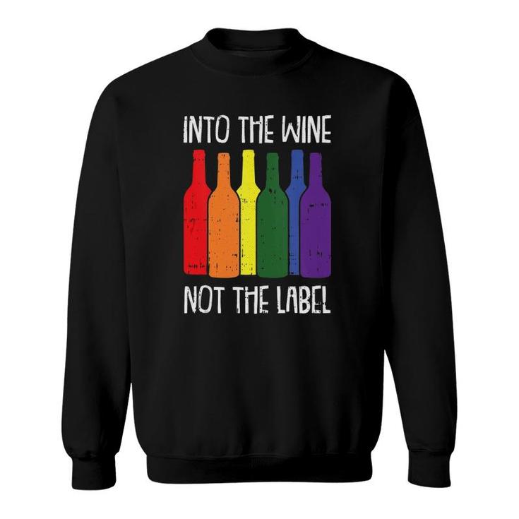 Into The Wine Not The Label Gay Pride Funny Drinking Lgbt-Q  Sweatshirt