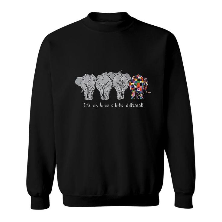 It Is Ok To Be A Little Different Elephant Funny Sweatshirt