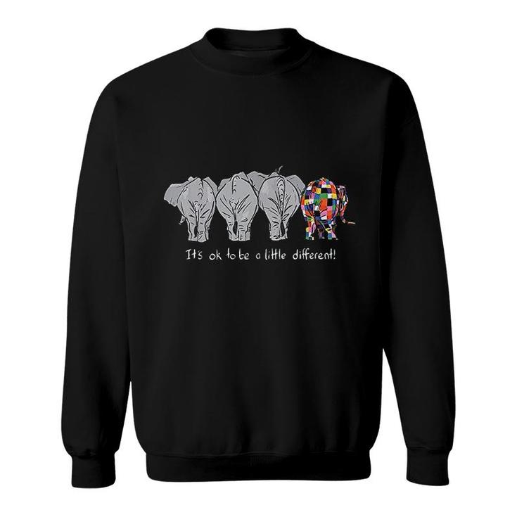 It Is Ok To Be A Little Different  Elephant Sweatshirt