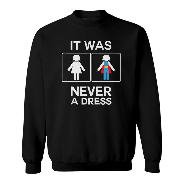 It Was Never A Dress Women's Toilet Sign Superhero Mother  Sweatshirt