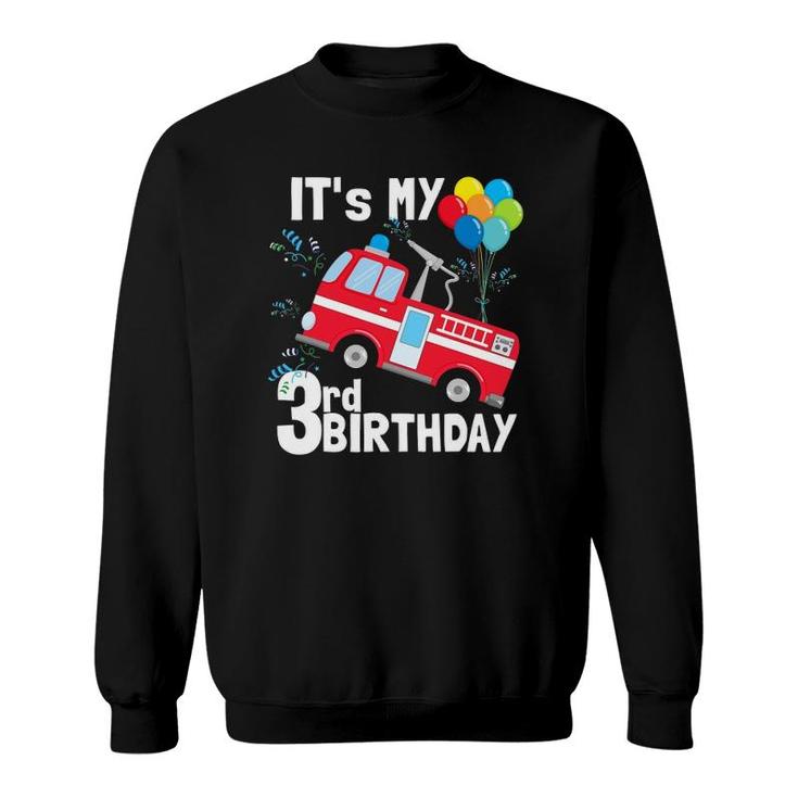 It's My 3Rd Birthday Fire Truck 3 Birthday Boy Gift Sweatshirt