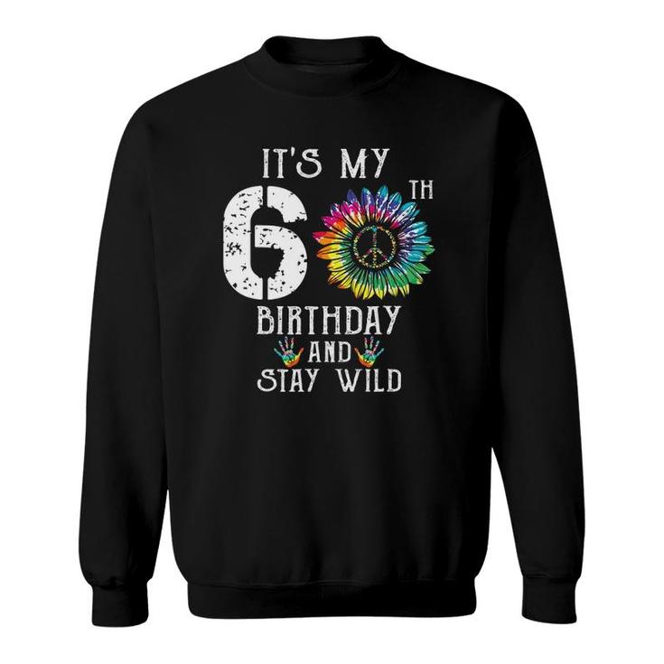 It's My 60Th Birthday Hippie Peace Sign Tie Dye 60 Years Old Sweatshirt