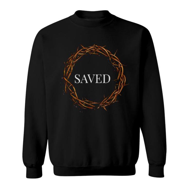 Jesus Saved Crown Of Thorns Passion Crucified Christian Sweatshirt
