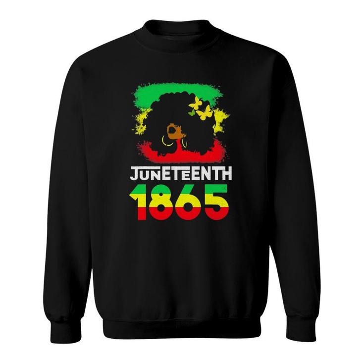 Juneteenth 1865 Is My Independence Day Black Pride Women Sweatshirt