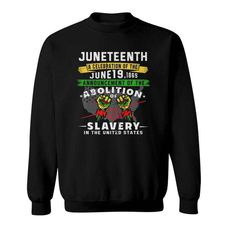 Juneteenth June 19Th Ancestors Black Freedom Abolition 1865  Sweatshirt