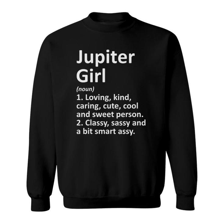 Jupiter Girl Fl Florida Funny City Home Roots Gift Sweatshirt