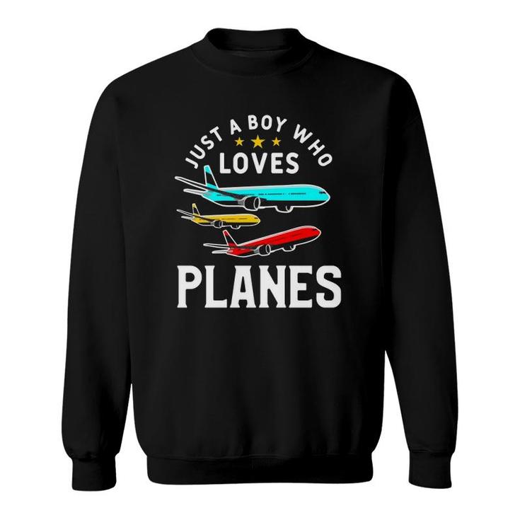 Just A Boy Who Loves Planes Funny Pilot Flying Airplane  Sweatshirt