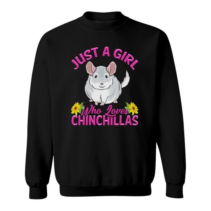 Just A Girl Who Loves Chinchillas Gift Women  Sweatshirt