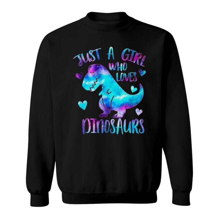 Just A Girl Who Loves Dinosaurs Galaxy Space Cute Teen Girls Pullover Sweatshirt