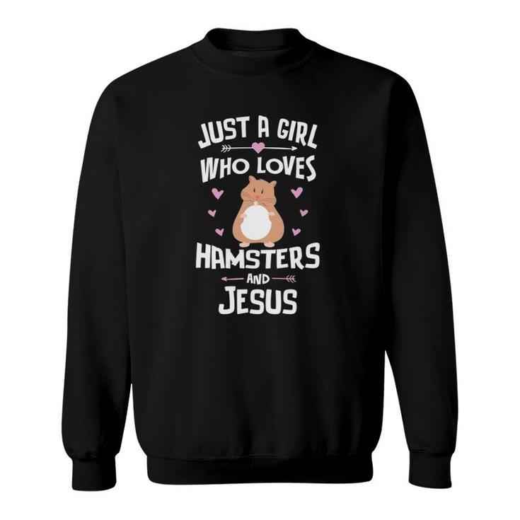 Just A Girl Who Loves Hamsters And Jesus Gift Women Sweatshirt