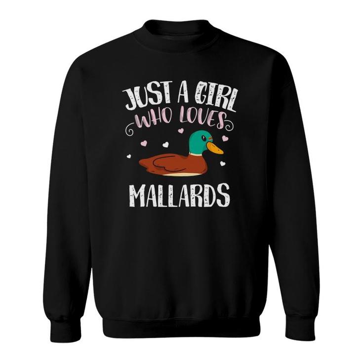 Just A Girl Who Loves Mallard Ducks Funny Mallard Duck Sweatshirt
