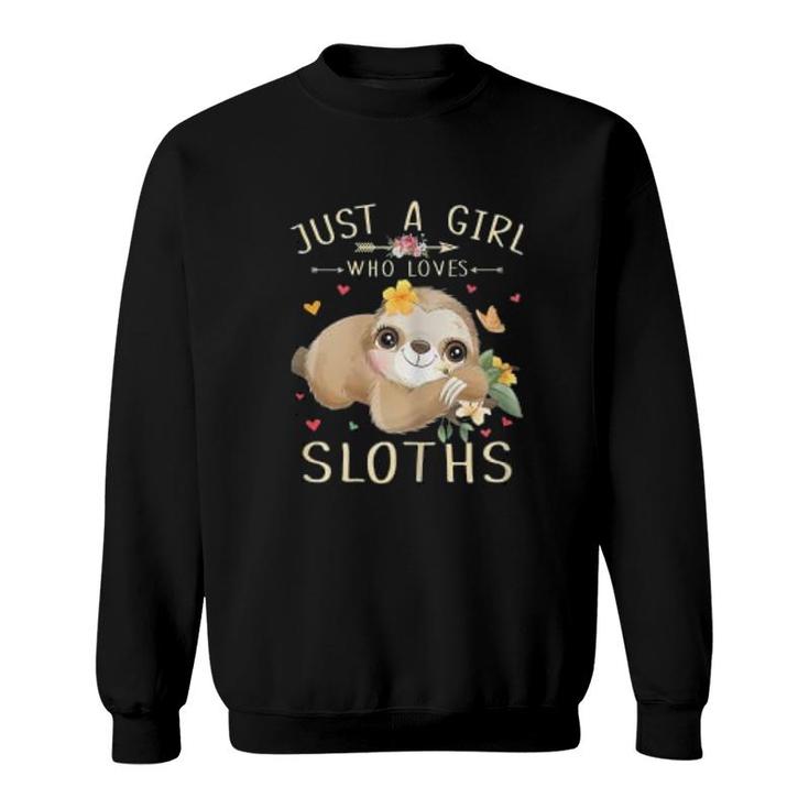 Just A Girl Who Loves Sloths Cute Sloth Sweatshirt
